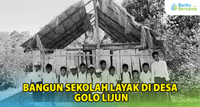 Bangun Sekolah Layak Di Pelosok Golo Lijun NTT