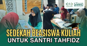 Sedekah Beasiswa Kuliah Untuk Santri Tahfidz